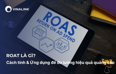 ROAS là gì? Cách tính & Ứng dụng để đo lường hiệu quả quảng cáo